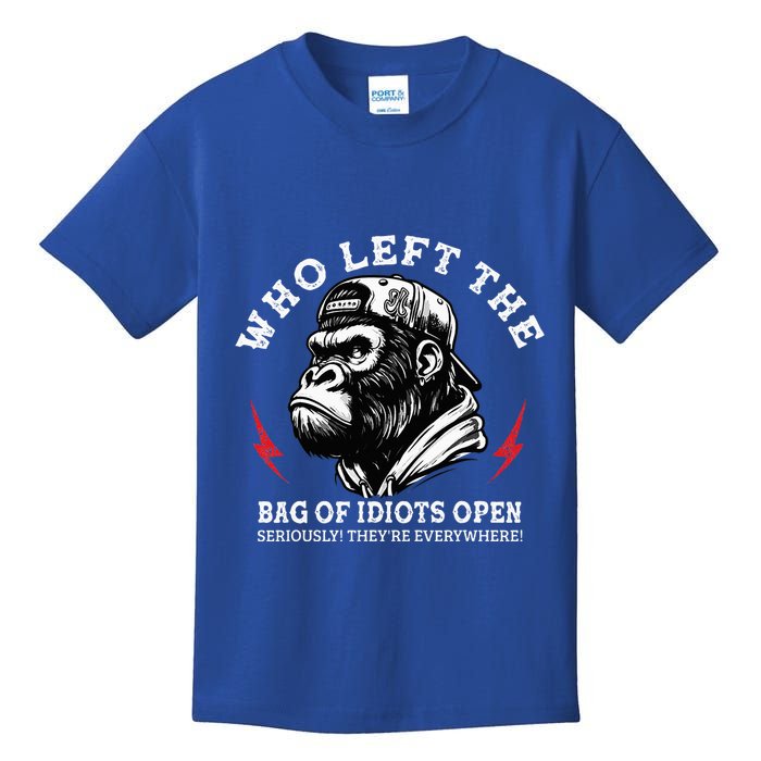 Who Left The Bag Of Idiots Open Seriously TheyRe Everywhere Kids T-Shirt