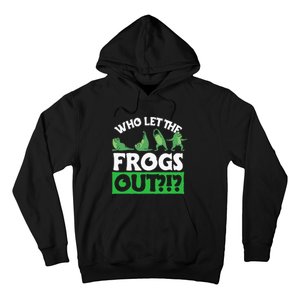 Who Let The Frogs Out Hoodie