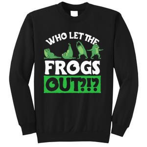 Who Let The Frogs Out Sweatshirt