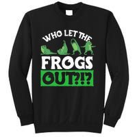 Who Let The Frogs Out Sweatshirt