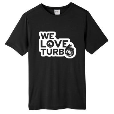 We Love Turbo Car Lover Tall Fusion ChromaSoft Performance T-Shirt