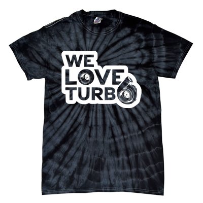 We Love Turbo Car Lover Tie-Dye T-Shirt