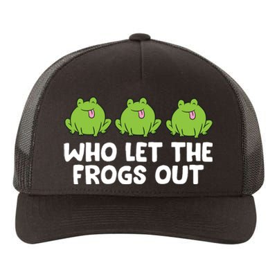 Who Let The Frogs Out Cute Frog Squad Frog Lovers Yupoong Adult 5-Panel Trucker Hat