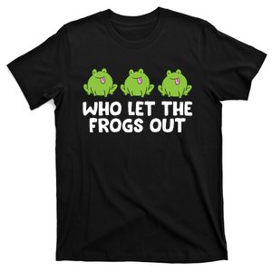 Who Let The Frogs Out Cute Frog Squad Frog Lovers T-Shirt