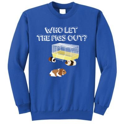 Who Let The Pigs Out I Funny Guinea Pig Meaningful Gift Tall Sweatshirt