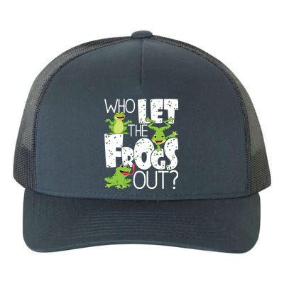 Who Let The Frogs Out Funny Amphibian Lover Frog Owner Yupoong Adult 5-Panel Trucker Hat