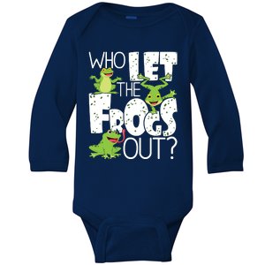 Who Let The Frogs Out Funny Amphibian Lover Frog Owner Baby Long Sleeve Bodysuit