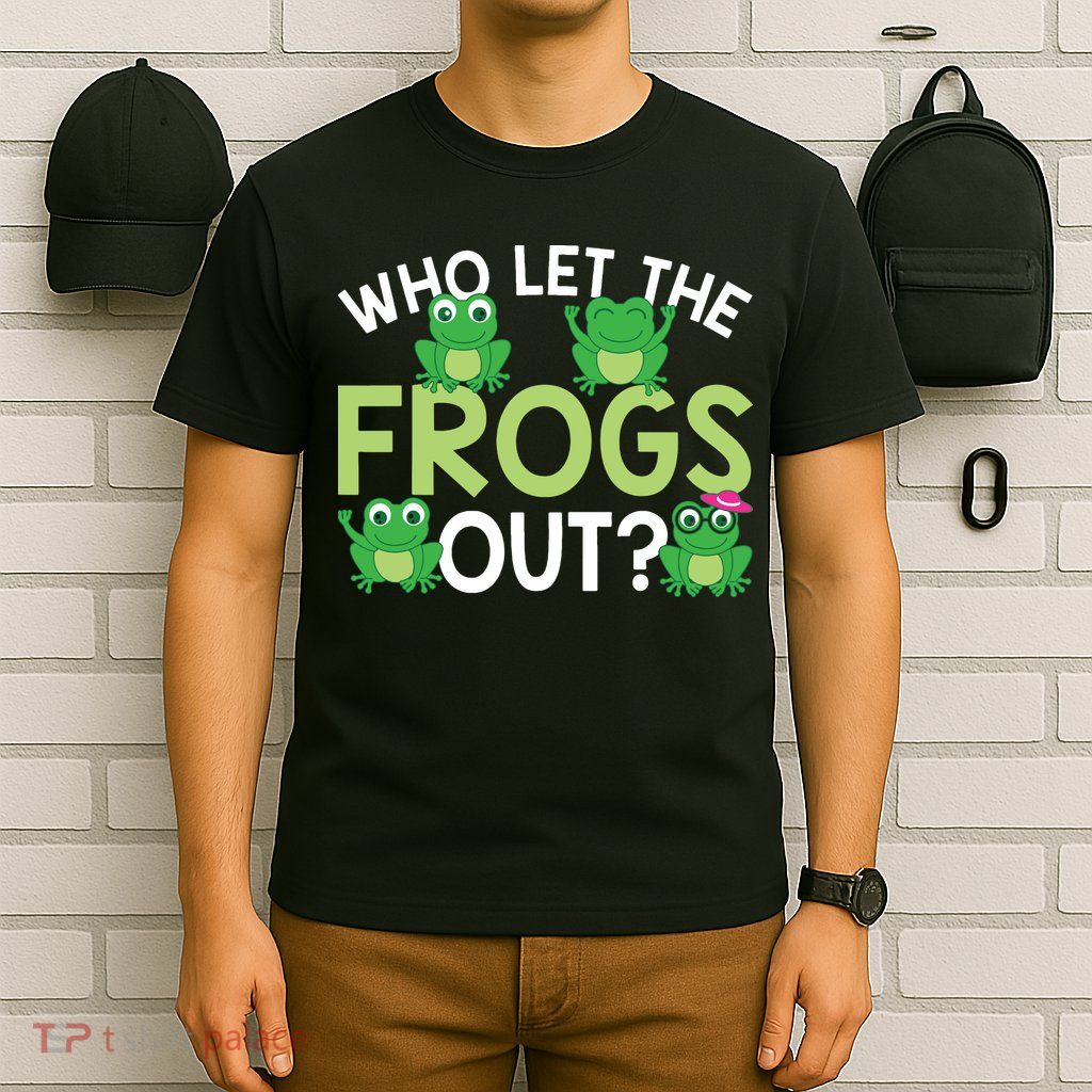 Who Let The Frogs Out Funny Frog Lovers MM T-Shirt