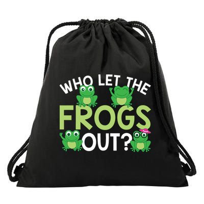 Who Let The Frogs Out Funny Frog Lovers MM Drawstring Bag