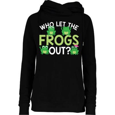 Who Let The Frogs Out Funny Frog Lovers MM Womens Funnel Neck Pullover Hood