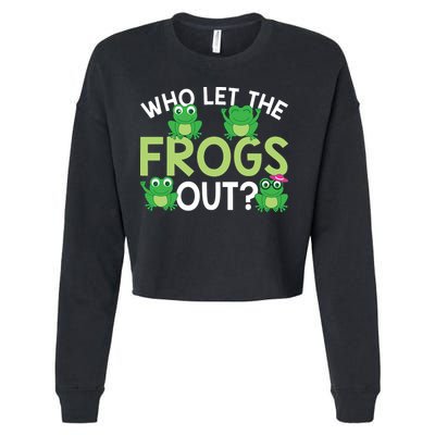 Who Let The Frogs Out Funny Frog Lovers MM Cropped Pullover Crew