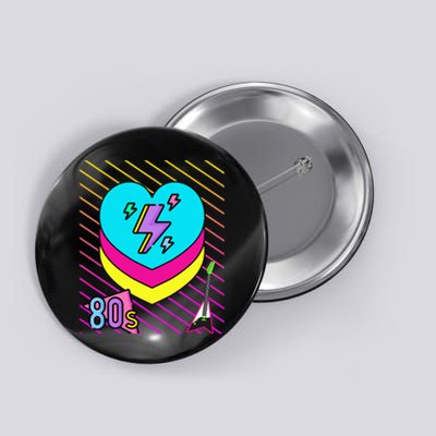 We love the 80’s Button