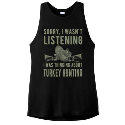 Wasn't Listening Turkey Hunter Turkey Hunting Funny Gift Ladies PosiCharge Tri-Blend Wicking Tank