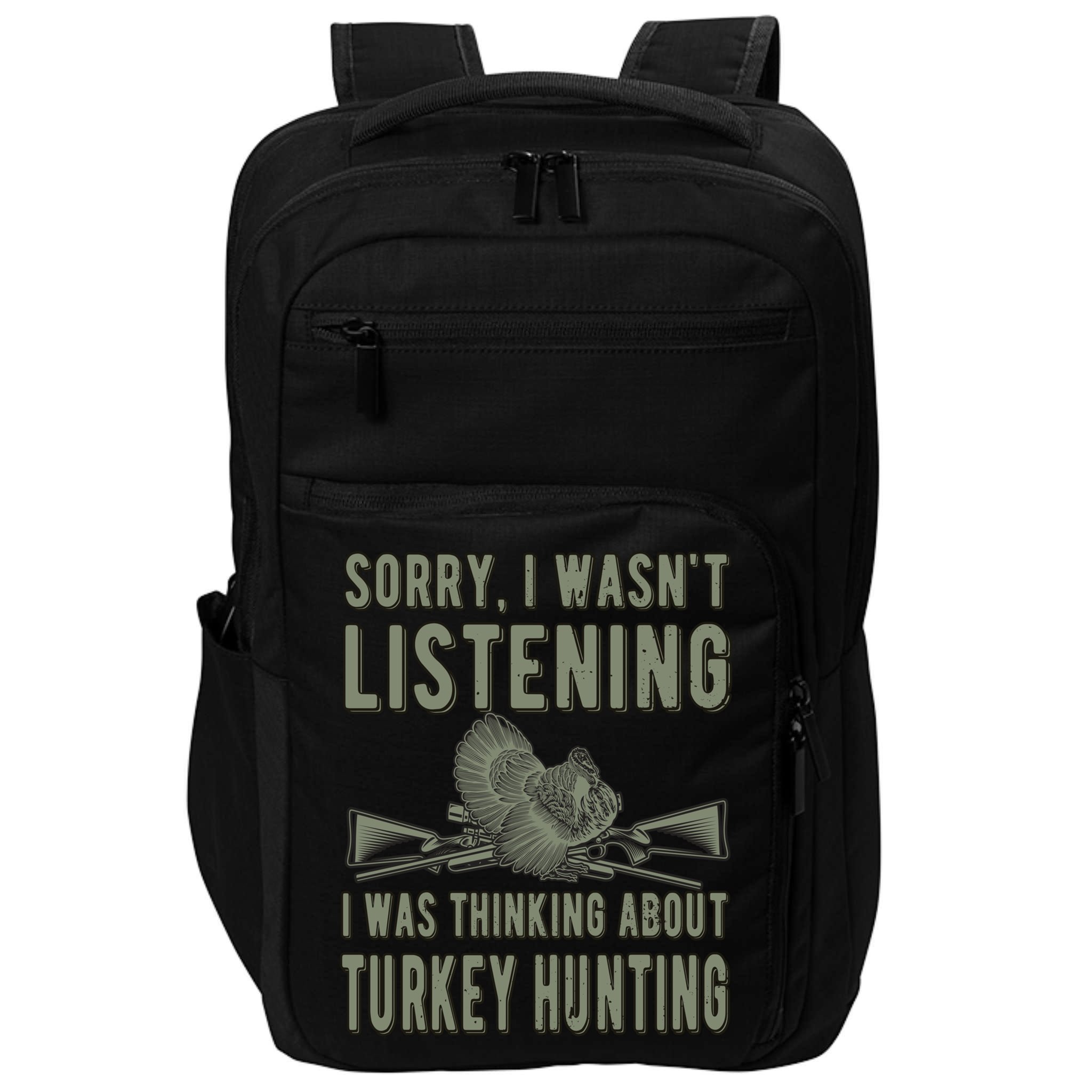 Wasn't Listening Turkey Hunter Turkey Hunting Funny Gift Impact Tech Backpack