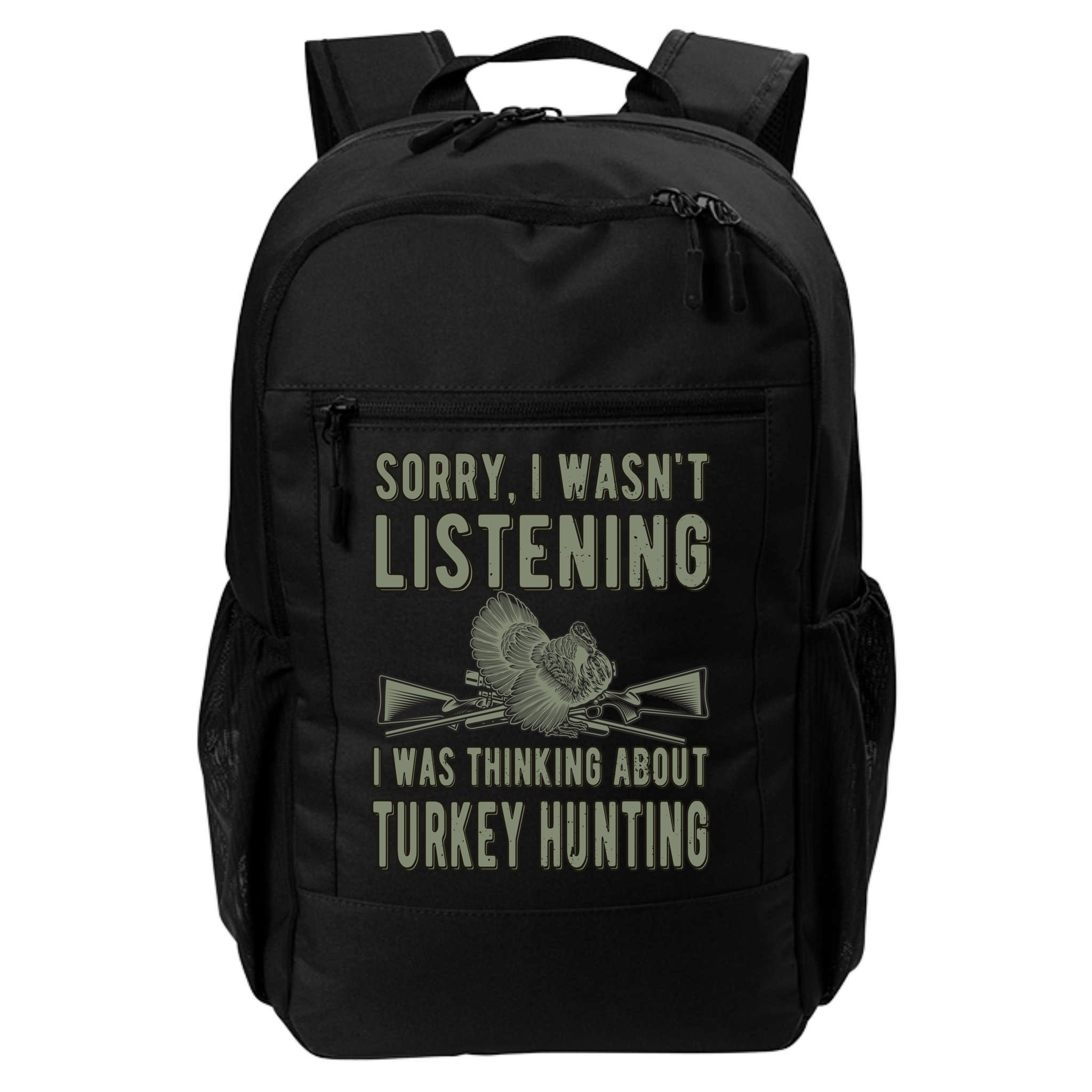 Wasn't Listening Turkey Hunter Turkey Hunting Funny Gift Backpack