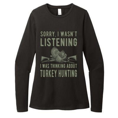 Wasn't Listening Turkey Hunter Turkey Hunting Funny Gift Womens CVC Long Sleeve Shirt