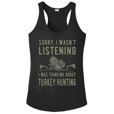 Wasn't Listening Turkey Hunter Turkey Hunting Funny Gift Ladies PosiCharge Competitor Racerback Tank