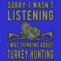 Wasn't Listening Turkey Hunter Turkey Hunting Funny Gift Kids T-Shirt