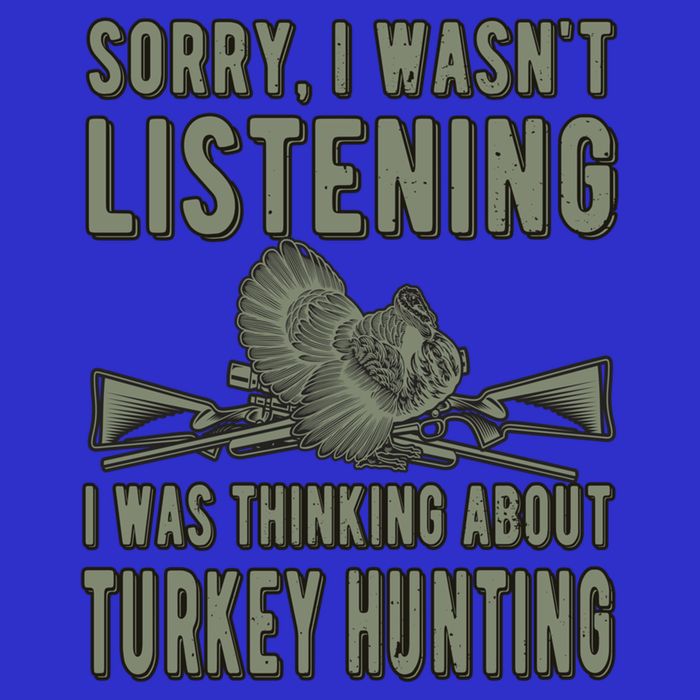 Wasn't Listening Turkey Hunter Turkey Hunting Funny Gift Kids T-Shirt