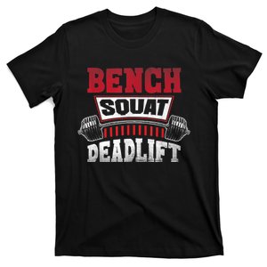 Weight Lifting Training Powerlifting Bench Squat Deadlift T-Shirt