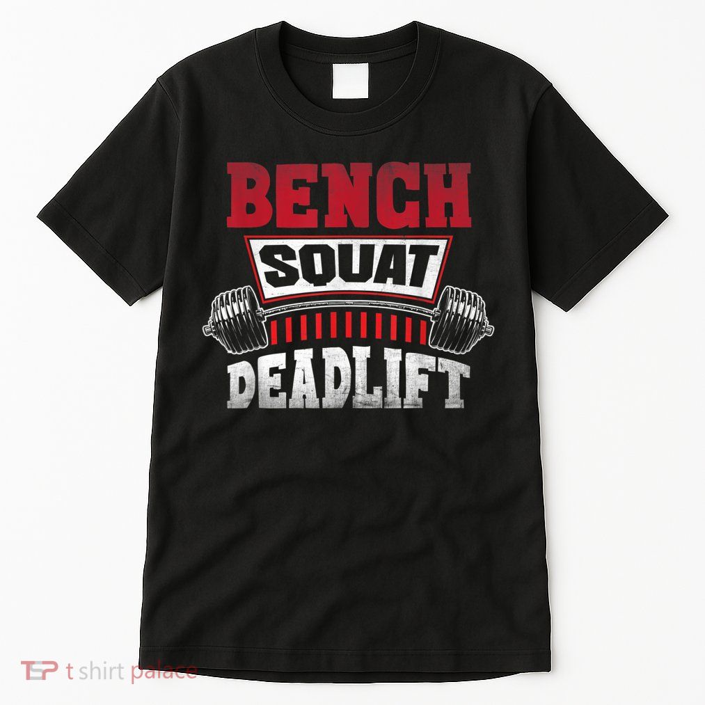 Weight Lifting Training Powerlifting Bench Squat Deadlift Tall T-Shirt