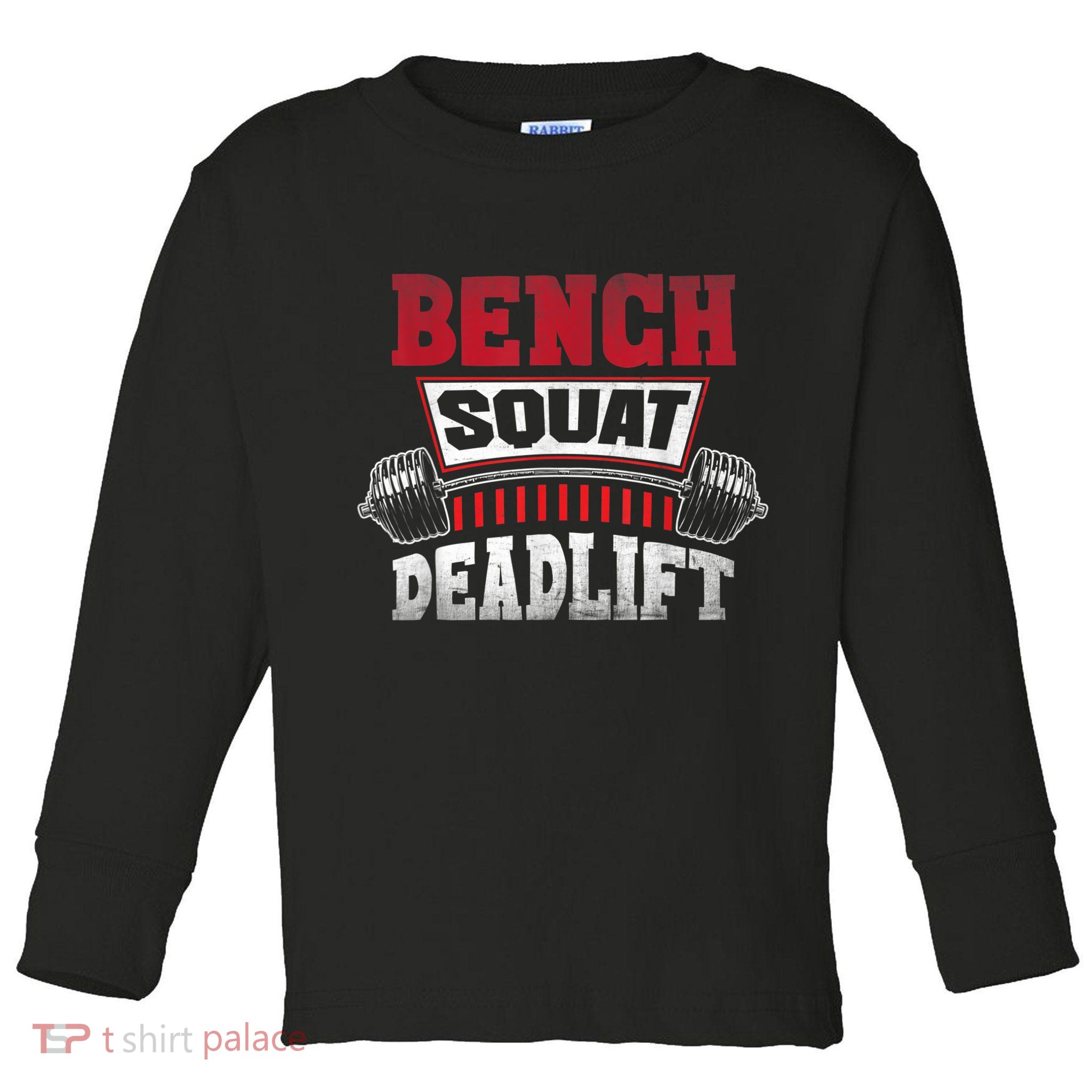 Weight Lifting Training Powerlifting Bench Squat Deadlift Toddler Long Sleeve Shirt
