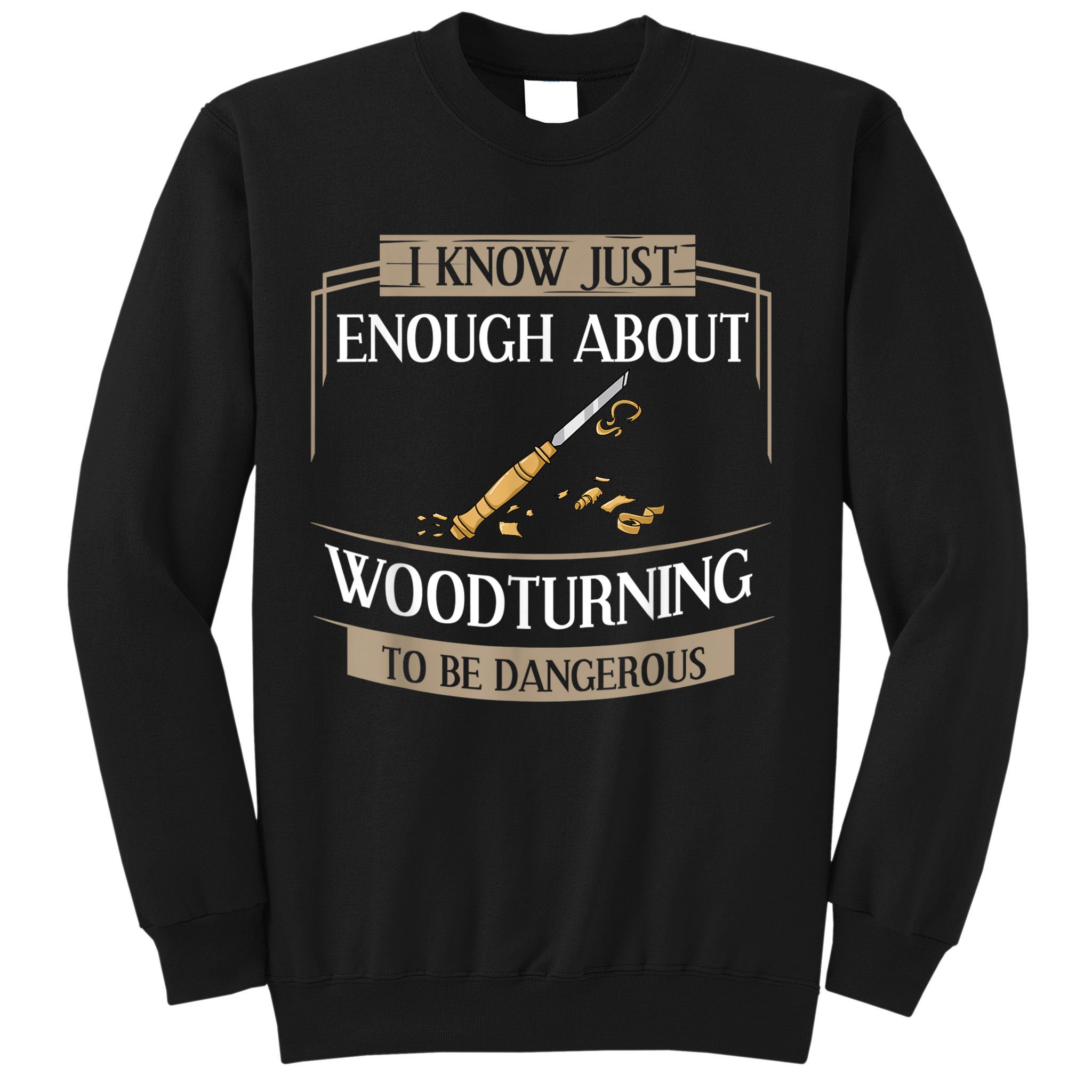 Woodturner Lathe Tools Project Woodturning Sweatshirt