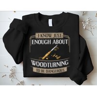 Woodturner Lathe Tools Project Woodturning Sweatshirt