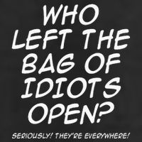 Who Left The Bag Of Idiots Open Seriously TheyRe Everywhere= Microfiber Hand Towel