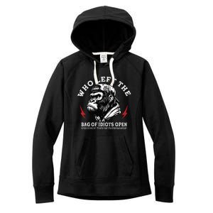 Who Left The Bag Of Idiots Open Seriously TheyRe Everywhere Women's Fleece Hoodie