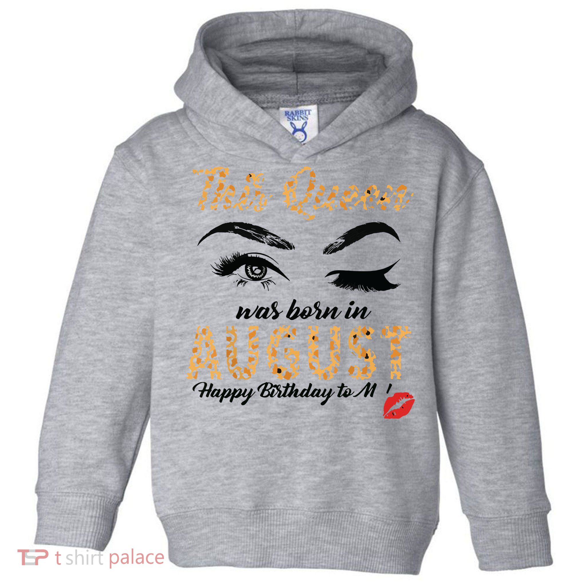 Womens Leopard This Queen Was Born In August Toddler Hoodie