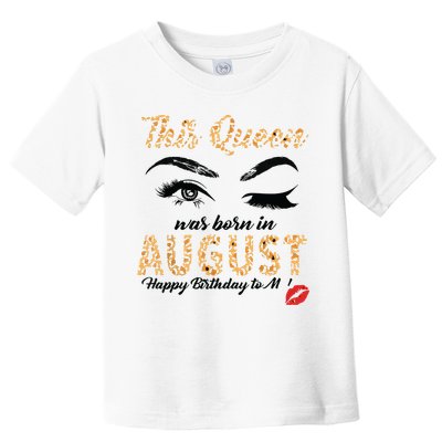 Womens Leopard This Queen Was Born In August Toddler T-Shirt