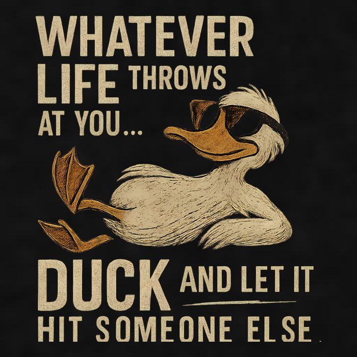Whatever Life Throws at You, Duck and Let It Hit Someone Else Ladies PosiCharge Tri-Blend Wicking Tank