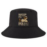 Whatever Life Throws at You, Duck and Let It Hit Someone Else Cool Comfort Performance Bucket Hat