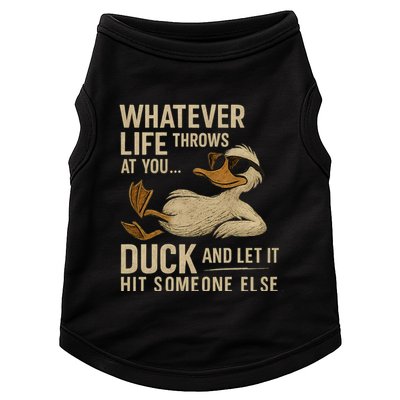 Whatever Life Throws at You, Duck and Let It Hit Someone Else Doggie Tank