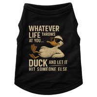 Whatever Life Throws at You, Duck and Let It Hit Someone Else Doggie Tank