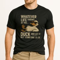 Whatever Life Throws at You, Duck and Let It Hit Someone Else Performance Shirt