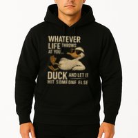 Whatever Life Throws at You, Duck and Let It Hit Someone Else Hoodie