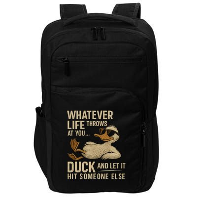 Whatever Life Throws at You, Duck and Let It Hit Someone Else Impact Tech Backpack