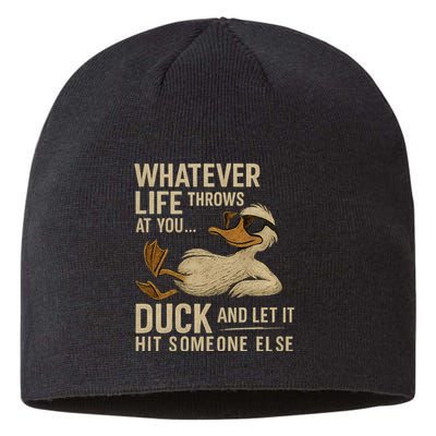 Whatever Life Throws at You, Duck and Let It Hit Someone Else Sustainable Beanie