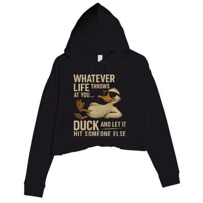 Whatever Life Throws at You, Duck and Let It Hit Someone Else Crop Fleece Hoodie