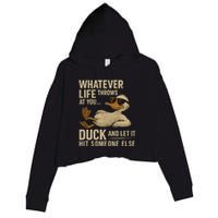 Whatever Life Throws at You, Duck and Let It Hit Someone Else Crop Fleece Hoodie
