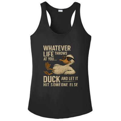 Whatever Life Throws at You, Duck and Let It Hit Someone Else Ladies PosiCharge Competitor Racerback Tank