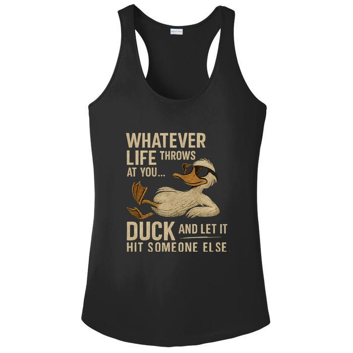 Whatever Life Throws at You, Duck and Let It Hit Someone Else Ladies PosiCharge Competitor Racerback Tank
