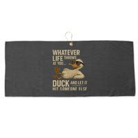 Whatever Life Throws at You, Duck and Let It Hit Someone Else Large Microfiber Waffle Golf Towel