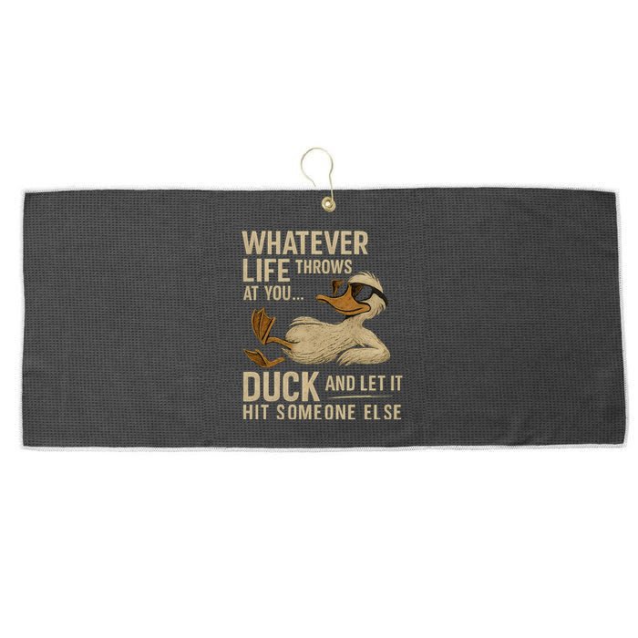 Whatever Life Throws at You, Duck and Let It Hit Someone Else Large Microfiber Waffle Golf Towel