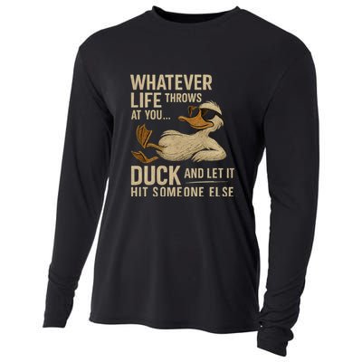 Whatever Life Throws at You, Duck and Let It Hit Someone Else Cooling Performance Long Sleeve Crew