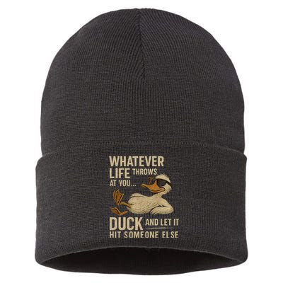 Whatever Life Throws at You, Duck and Let It Hit Someone Else Sustainable Knit Beanie