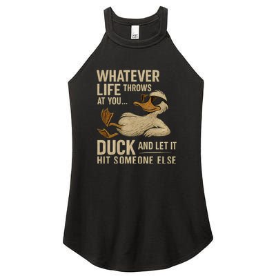 Whatever Life Throws at You, Duck and Let It Hit Someone Else Women's Perfect Tri Rocker Tank