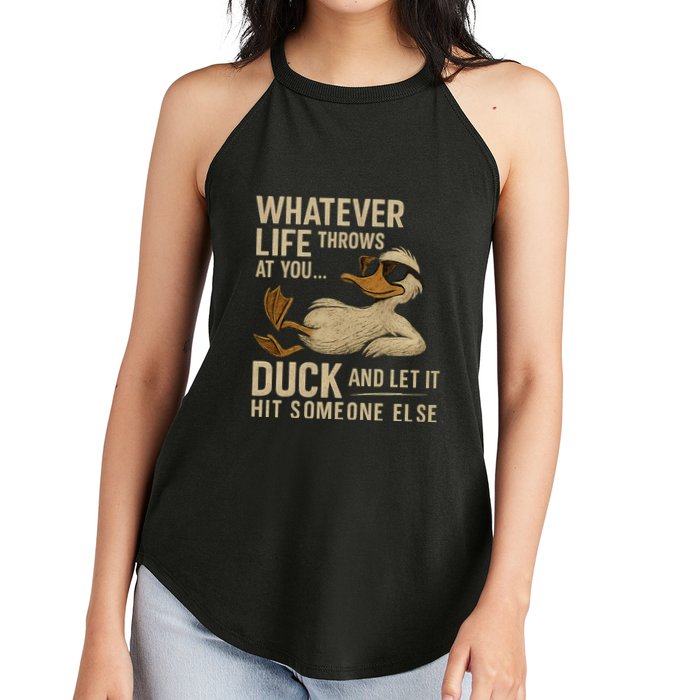 Whatever Life Throws at You, Duck and Let It Hit Someone Else Women's Perfect Tri Rocker Tank